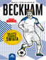 Beckham. Najlepsi piłkarze świata