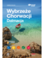 Wybrzeże Chorwacji. Dalmacja. #Travel&Style. Wydanie 1