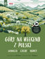 Góry na weekend z Polski. Słowacja, Czechy, Niemcy