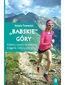 "Babskie" góry. Kobiecy sposób na trekking, bieganie, skitury oraz rower. Wydanie 1