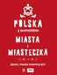 Polska z pomysłem. Miasta i miasteczka