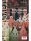 Trójmiasto. Gdańsk, Gdynia, Sopot. Travelbook. Wydanie 3