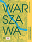 Warszawa. Nieprzewodnik dla turystów i mieszkańców