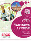 Warszawa i okolice. Wycieczki i trasy rowerowe. Wydanie 1 Warszawa i okolice. Wycieczki i trasy rowerowe. Wydanie 1