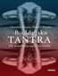 Buddyjska tantra dla współczesnego człowieka Buddyjska tantra dla współczesnego człowieka