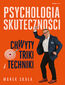 Psychologia skuteczności. Chwyty, triki i techniki