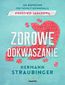 Zdrowe odkwaszanie. Jak bezpiecznie przywrócić równowagę kwasowo-zasadową