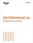 Determinacja. Inteligencja emocjonalna. Harvard Business Review