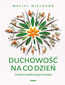 Duchowość na co dzień. Ścieżka współczesnego mistyka