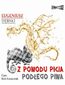 Z powodu picia podłego piwa