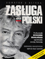 Zasługa dla Polski. Pułkownik Ryszard Kukliński opowiada swoją historię