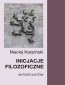 Inicjacje filozoficzne. 39 postulatów