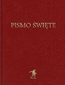BIBLIA. Pismo Święte Starego i Nowego Testamentu (Biblia Warszawska) BIBLIA. Pismo Święte Starego i Nowego Testamentu (Biblia Warszawska)
