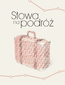 Słowa na podróż Słowa na podróż