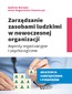 Zarządzanie zasobami ludzkimi w nowoczesnej organizacji. Aspekty organizacyjne i psychologiczne