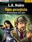 L.A. Noire - opis przejścia - poradnik do gry L.A. Noire - opis przejścia - poradnik do gry