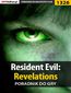 Resident Evil: Revelations - poradnik do gry