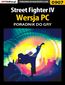 Street Fighter IV - PC - poradnik do gry