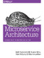 Microservice Architecture. Aligning Principles, Practices, and Culture