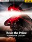 This is the Police - poradnik do gry