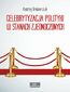 Celebrytyzacja polityki w Stanach Zjednoczonych
