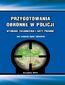 Przygotowania obronne w Policji. Wybrane zagadnienia i akty prawne