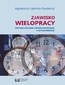 Zjawisko wielopracy. Psychologiczne uwarunkowania i konsekwencje