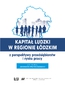 Kapitał ludzki w regionie łódzkim z perspektywy przedsiębiorstw i rynku pracy