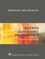 Rozwój zawodowy pracownika. Szanse i zagrożenia