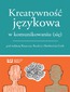 Kreatywność językowa w komunikowaniu (się)