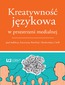 Kreatywność językowa w przestrzeni medialnej
