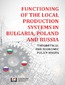 Functioning of the Local Production Systems in Bulgaria, Poland and Russia. Theoretical and Economic Policy Issues