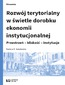 Rozwój terytorialny w świetle dorobku ekonomii instytucjonalnej. Przestrzeń - bliskość - instytucje
