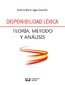 Disponibilidad léxica. Teoría, método y análisis Disponibilidad léxica. Teoría, método y análisis