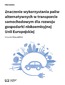 Znaczenie wykorzystania paliw alternatywnych w transporcie samochodowym dla rozwoju gospodarki niskoemisyjnej Unii Europejskiej