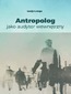Antropolog jako audytor wewnętrzny Antropolog jako audytor wewnętrzny