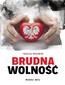 Brudna wolność