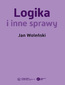 Logika i inne sprawy