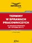 TERMINY W SPRAWACH PRACOWNICZYCH po zmianach przepisów od 1 stycznia 2017 r