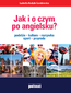 Jak i o czym po angielsku? Podróże. Kultura. Rozrywka. Sport. Przyroda