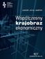 Współczesny krajobraz ekonomiczny Współczesny krajobraz ekonomiczny