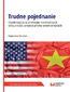 Trudne pojednanie. Dyplomacja w procesie normalizacji stosunków amerykańsko-wietnamskich