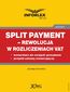 Split payment - rewolucja w rozliczeniach VAT