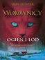 Wojownicy (tom 2). Ogień i lód, Wojownicy, Tom II