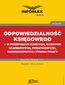 Odpowiedzialność księgowego - w przepisach karnych, karnych skarbowych, podatkowych, rachunkowych i prawa pracy