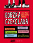 Gorzka czekolada i inne opowiadania o ważnych sprawach