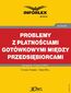 Problemy z płatnościami gotówkowymi między przedsiębiorcami