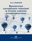Dynamiczne zarządzanie relacjami w kreacji sukcesu przedsiębiorstwa Dynamiczne zarządzanie relacjami w kreacji sukcesu przedsiębiorstwa