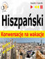 Hiszpański. Konwersacje na wakacje  De vacaciones. Nowe wydanie