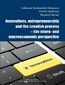 Innovations, entrepreneurship and the creative process - the micro- and macroeconomic perspective